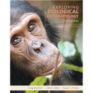 Exploring Biological Anthropology: The Essentials