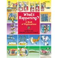 What's Happening? : A Book of Explanations