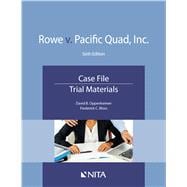 Rowe v. Pacific Quad, Inc. Case File, Trial Materials