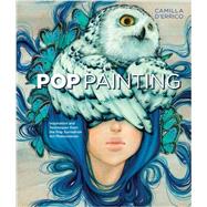 Pop Painting Inspiration and Techniques from the Pop Surrealism Art Phenomenon