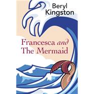 Francesca and the Mermaid