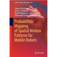 Probabilistic Mapping of Motion Patterns for Mobile Robots
