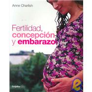 Fertilidad, Concepcion Y Embarazo/ Getting Pregnant