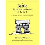 The Battle for the Life and Beauty of the Earth A Struggle Between Two World-Systems