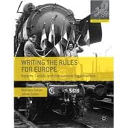 Writing the Rules for Europe Experts, Cartels, and International Organizations