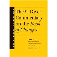 The Yi River Commentary on the Book of Changes