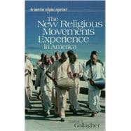 The New Religious Movements Experience In America