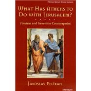 What Has Athens to Do With Jerusalem?