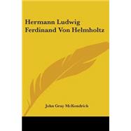 Hermann Ludwig Ferdinand Von Helmholtz