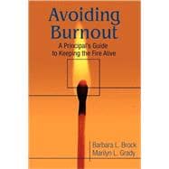 Avoiding Burnout : A Principal's Guide to Keeping the Fire Alive