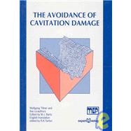Avoidance of Cavitation Damage Principles, Methods of Test, Applications, Experience