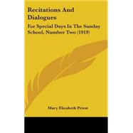 Recitations and Dialogues : For Special Days in the Sunday School, Number Two (1919)
