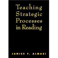 Teaching Strategic Processes in Reading, First Edition