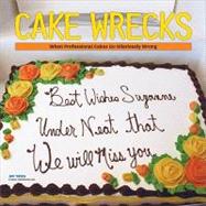 Cake Wrecks; 2011 Mini Wall Calendar