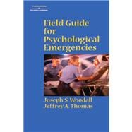Responding to Psychological Emergencies A Field Guide