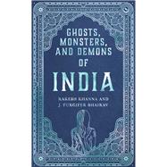 Ghosts, Monsters and Demons of India