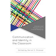 Communication and Identity in the Classroom Intersectional Perspectives of Critical Pedagogy