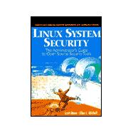 Linux System Security : The Administrator's Guide to Open Source Security Tools