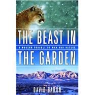 The Beast in the Garden A Modern Parable of Man and Nature