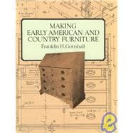 Making Early American and Country Furniture