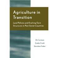 Agriculture in Transition Land Policies and Evolving Farm Structures in Post Soviet Countries
