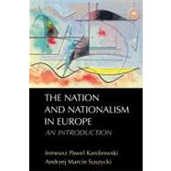 The Nation and Nationalism in Europe An Introduction