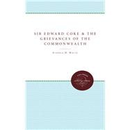 Sir Edward Coke and 'the Grievances of the Commonwealth,' 1621-1628