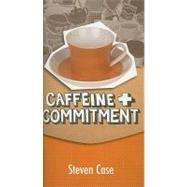 Caffeine and Commitment