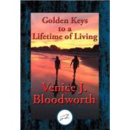 Golden Keys to a Lifetime of Living,9781515408079