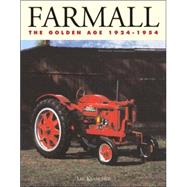 Farmall Tractors: The Golden Age 1924-1954
