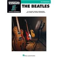 The Beatles - 15 Classic Songs Arranged for Three or More Guitarists Essential Elements Guitar Ensembles Mid-Intermediate Level