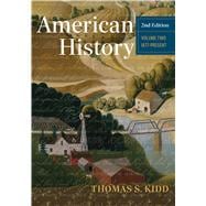 American History, Volume 2 1877 - Present