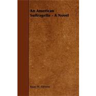 American Suffragette - a Novel