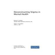 Deconstructing Stigma in Mental Health