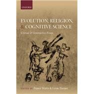 Evolution, Religion, and Cognitive Science Critical and Constructive Essays