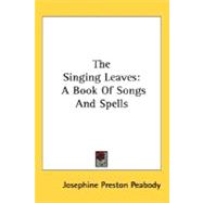 The Singing Leaves: A Book of Songs and Spells