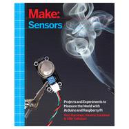 Make: Sensors, 1st Edition