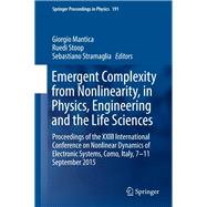 Emergent Complexity from Nonlinearity, in Physics, Engineering and the Life Sciences