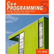 C++ Programming : From Problem Analysis to Program Design