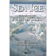 Sea Ice An Introduction to its Physics, Chemistry, Biology and Geology