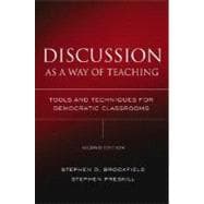 Discussion as a Way of Teaching: Tools and Techniques for Democratic Classrooms, 2nd Edition