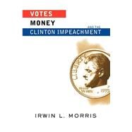 Votes, Money, and the Clinton Impeachment
