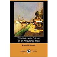 With Methuen's Column on an Ambulance Train (Dodo Press)