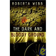 The Dark And Bloody Ground