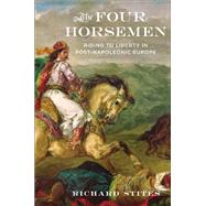 The Four Horsemen Riding to Liberty in Post-Napoleonic Europe