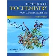 Textbook of Biochemistry With Clinical Correlations, 6th Edition