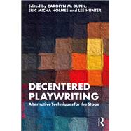 Decentered Playwriting