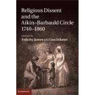 Religious Dissent and the Aikin-Barbauld Circle, 1740-1860