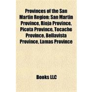 Provinces of the San Martín Region : San Martín Province, Rioja Province, Picota Province, Tocache Province, Bellavista Province, Lamas Province