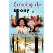 Growing Up Ebony and Ivory
